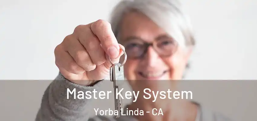 Master Key System Yorba Linda - CA