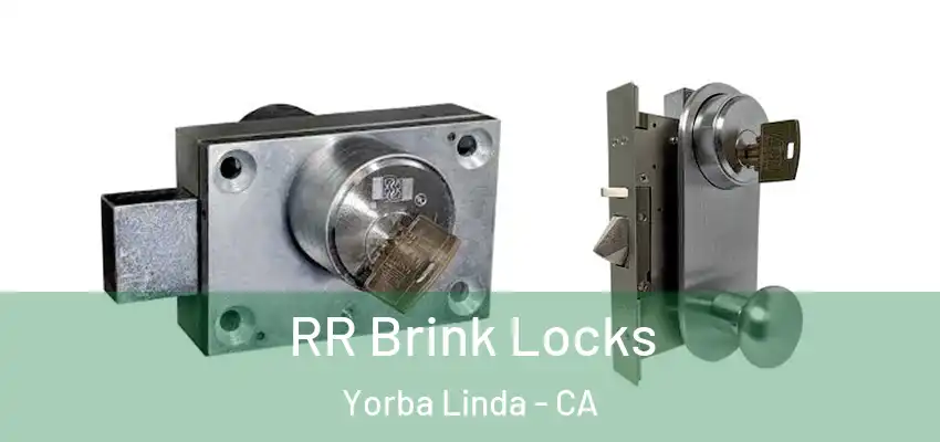 RR Brink Locks Yorba Linda - CA